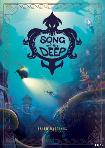 Song of the Deep [Update 3] (2016) PC | Steam-Rip от Let'sРlay
