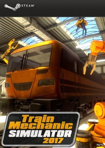 Train Mechanic Simulator 2017 (2017) PC | RePack by qoob