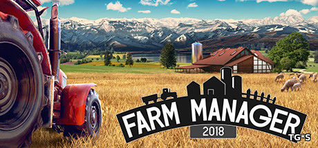 Farm Manager 2018 [Update 3] (2018) PC | RePack от Other s