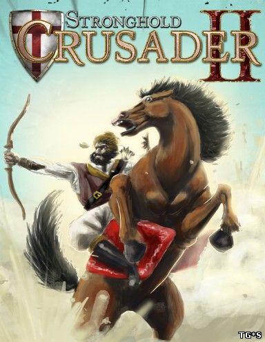 Stronghold Crusader 2: Special Edition (2014) PC | RePack by xatab