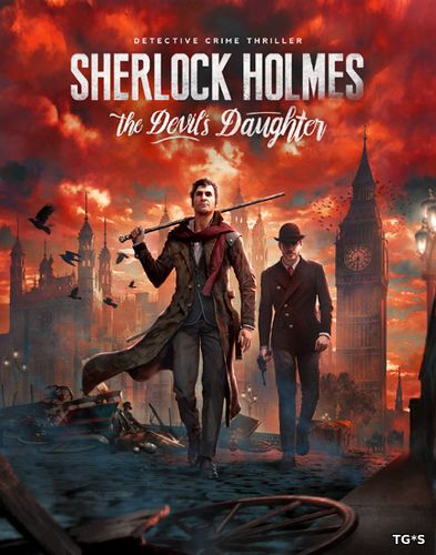 Sherlock Holmes: The Devil's Daughter (2016) PC | Repack by xatab
