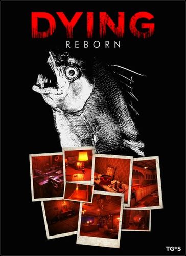 DYING: Reborn [ENG] (2018) PC | Лицензия