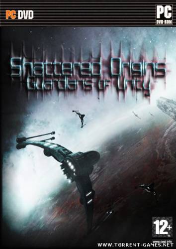 Shattered Origins: Guardians of Unity [P] [Eng/Hun] (2011)