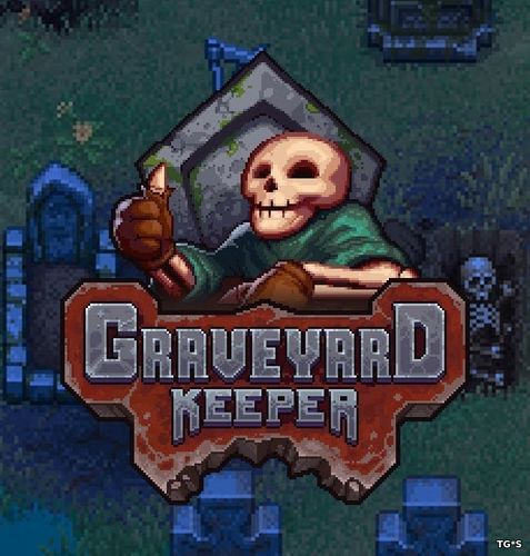 Graveyard Keeper [v 1.026] (2018) PC | RePack by Other s