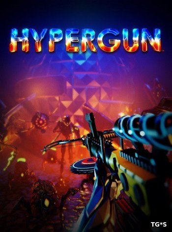 Hypergun [v 1.1.0.6] (2018) PC | Лицензия GOG