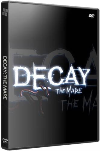 Decay: The Mare (2015) PC | RePack от xGhost