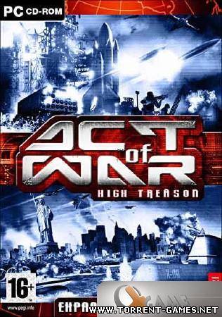Act of War: High Treason (2006/PC/Rus)