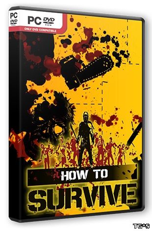 How To Survive - Storm Warning Edition (2013) PC | RePack от R.G. Steamgames