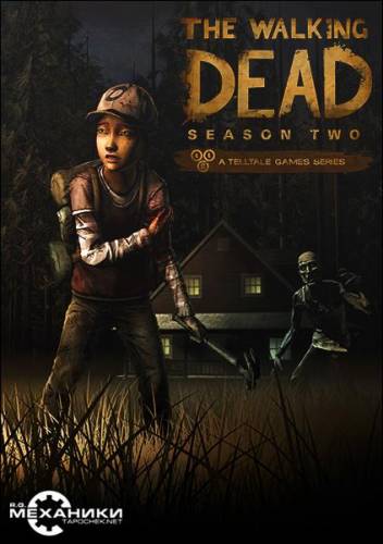 The Walking Dead: The Game. Season 2: Episode 1 - 5 (2014) PC | RePack by R.G. Механики