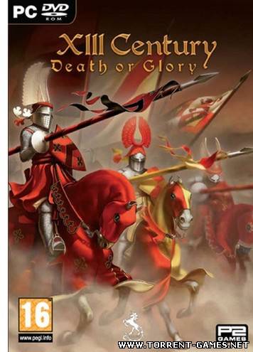 XIII Century: Death or Glory