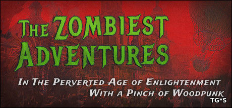 The Zombiest Adventures (2017) [RUS][ENG][L] от PLAZA