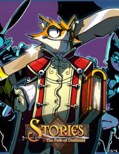 Stories: The Path of Destinies (2016) PC | RePack от R.G. Механики