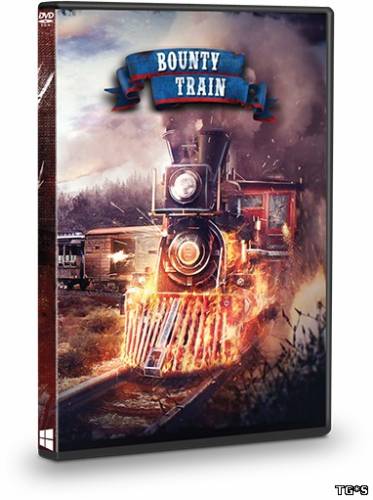 Bounty Train - Trainium Edition [v 0.9670] (2016) | RePack от Valdeni