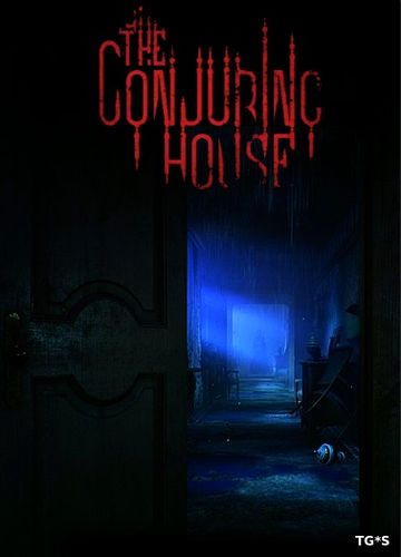 The Conjuring House [v 1.0.4] (2018) PC | Лицензия
