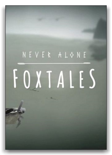 Never Alone - Foxtales (2015) PC | RePack от XLASER