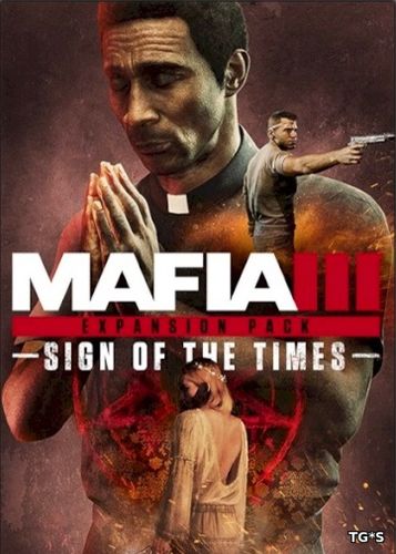 Мафия 3 / Mafia III - Digital Deluxe Edition [v 1.090.0.1 + 6 DLC] xatab