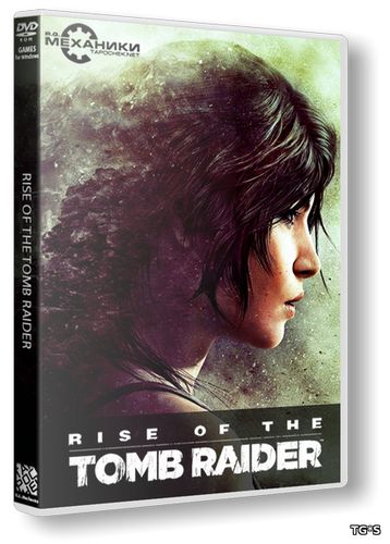 Rise of the Tomb Raider - Digital Deluxe Edition [v.1.0.668.1] (2016) PC | RePack от FitGirl русская версия со всеми дополнениями