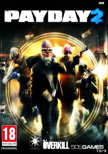 PayDay 2 - Career Criminal Edition [v 1.10.0 - 1.12.1] (2014) PC | Патчи
