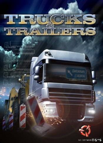 Trucks & Trailers (2011) (SCS Software) (RUS/ENG) [RePack]