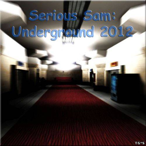 Крутой Сэм: Подполье 2012 / Serious Sam: Underground 2012 [1.05] (2012) | Repack от UnSlayeR