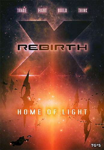X Rebirth: Home of Light (RUS/ENG/MULTI6) [Repack] от FitGirl