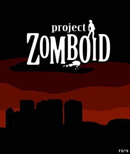 Project Zomboid (2011) РС | 0.1.5c