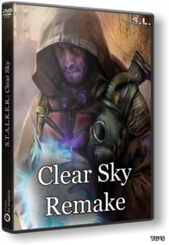 S.T.A.L.K.E.R.: Clear Sky - Remake [v1.1.5.7] (2016) [RUS][Repack] by SeregA-Lus