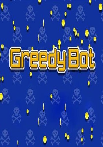 Greedy Bot / [2014, Arcade]