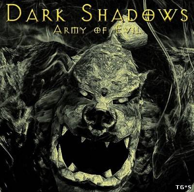 Dark Shadows: Army of Evil (2012/PC/Repack/Eng) by Deefra6