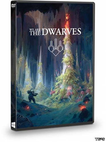 We Are The Dwarves [Update 5] (2016) PC | RePack от Valdeni