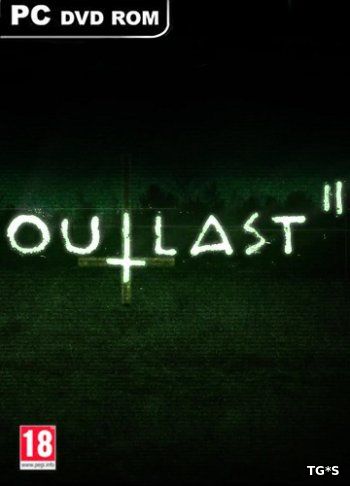 Outlast 2 (2017) PC | RePack от R.G. Механики