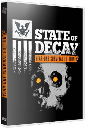 State of Decay: Year One Survival Edition [Update 1] (2015) PC | Патч