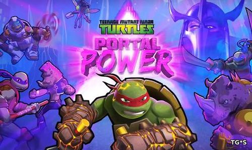 Teenage Mutant Ninja Turtles: Portal Power (2017) PC | Лицензия