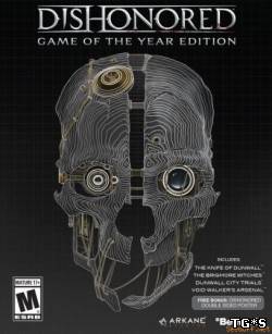 Dishonored - Game of the Year Edition (2012/PC/RePack/Rus) by xatab