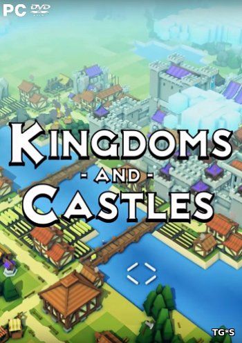 Kingdoms and Castles [ENG] (2017) PC | Лицензия GOG