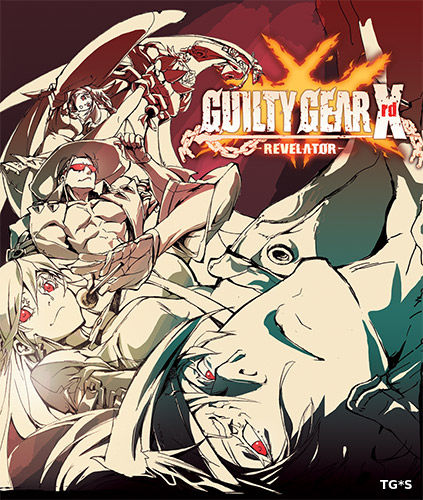 Guilty Gear Xrd -REVELATOR [ENG/JAP; v 1.01 + 7 DLC] (2016) PC | RePack by FitGirl
