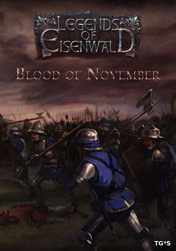 Эйзенвальд: Кровь Ноября / Eisenwald: Blood of November [v.1.3] (2016) PC | Лицензия