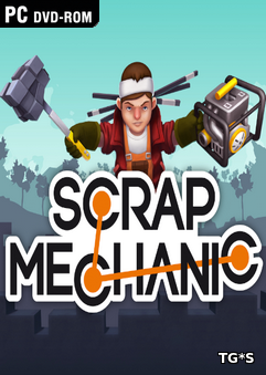 Scrap Mechanic [v 0.2.12b | Early Access] (2017) PC | RePack by qoob