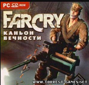 Far Cry: Каньон Вечности (PC/Rus)