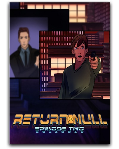 Return NULL - Episode 1 and 2 (2015) PC | Лицензия