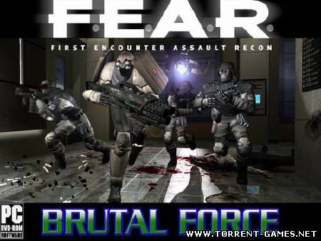 F.E.A.R. - Brutal Force (2007) PC