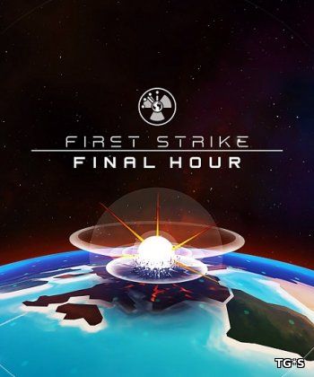 First Strike: Final Hour (2017) PC