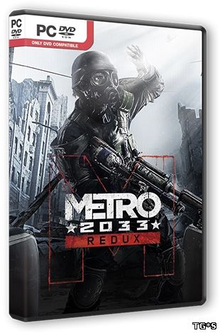 Metro 2033 - Redux [Update 3] (2014) PC | Патч