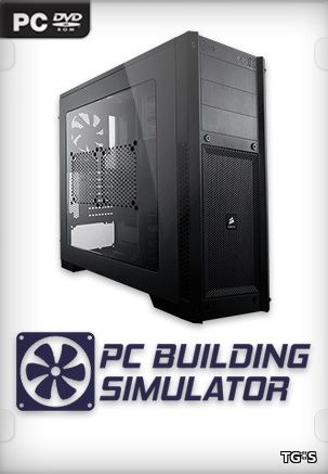 PC Building Simulator [v 0.8.11 | Early Access] (2018) PC | RePack by Other s