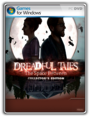 Жуткие истории: Кто таится между стен / Dreadful Tales: The Space Between (2019) PC