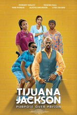 Тихуана Джексон: цель выше тюрьмы / Tijuana Jackson: Purpose Over Prison (2020) WEB-DL 720p