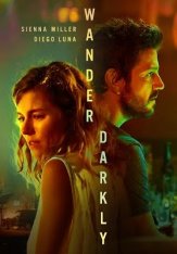 Ступая во мрак / Wander Darkly (2020) BDRip| iTunes