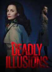 Смертельные иллюзии / Deadly Illusions (2021) WEB-DLRip  | Netflix