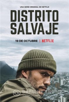 Дикий округ / Distrito Salvaje [S01-02] (2018-2019) WEB-DLRip | Goodtime Media