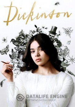 Дикинсон / Dickinson [S01-02] (2019-2021) WEB-DLRip | TVShows